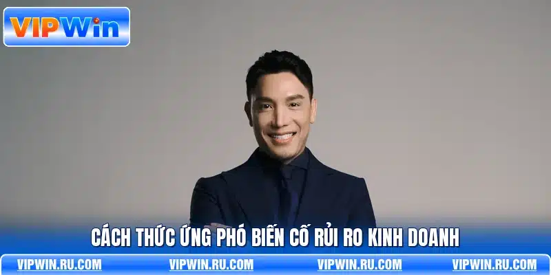 Cách thức ứng phó biến cố rủi ro kinh doanh