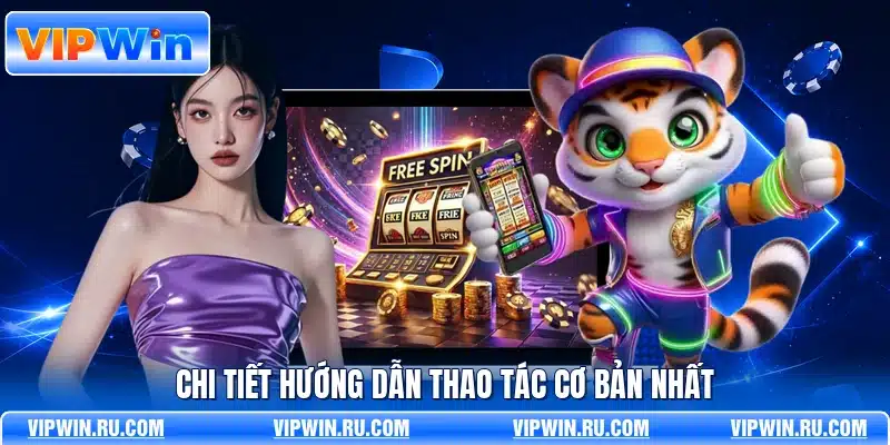 Chi tiết hướng dẫn thao tác cơ bản nhất