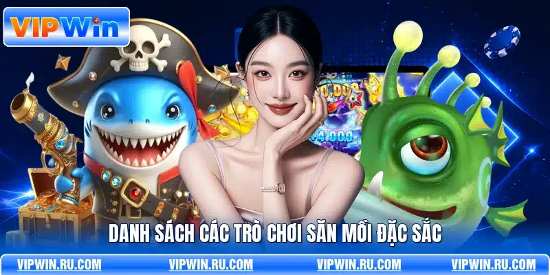 Danh sách các trò chơi săn mồi đặc sắc