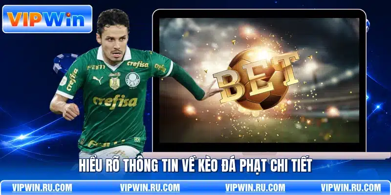 Hiểu rõ thông tin về kèo đá phạt chi tiết