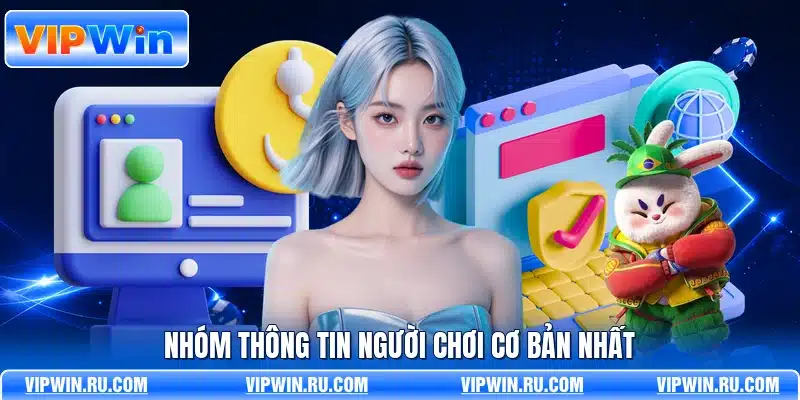 Nhóm thông tin người chơi cơ bản nhất