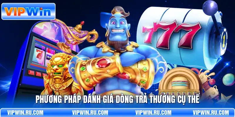 Phương pháp đánh giá dòng trả thưởng cụ thể