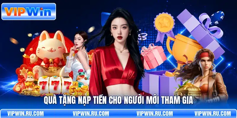 Quà tặng nạp tiền cho người mới tham gia
