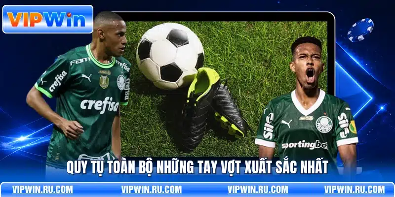 Quy tụ toàn bộ những tay vợt xuất sắc nhất