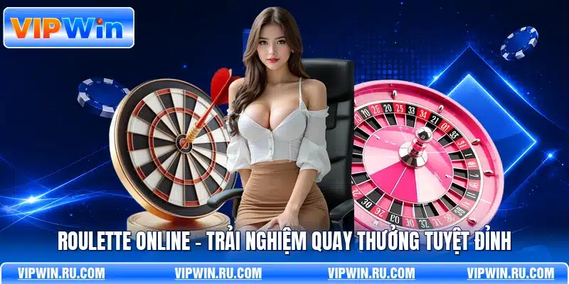 Roulette Online - Trải Nghiệm Quay Thưởng Tuyệt Đỉnh