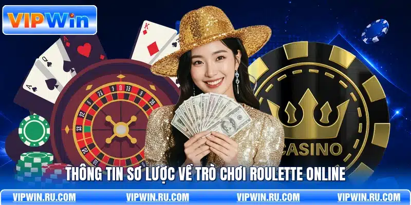 Thông tin sơ lược về trò chơi Roulette online