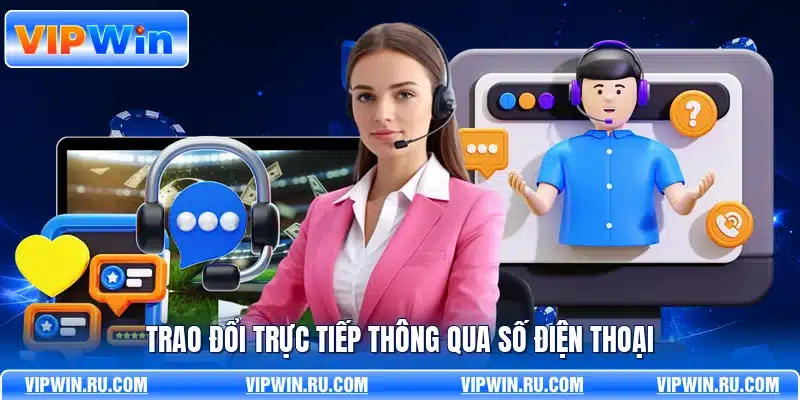 Trao đổi trực tiếp thông qua số điện thoại